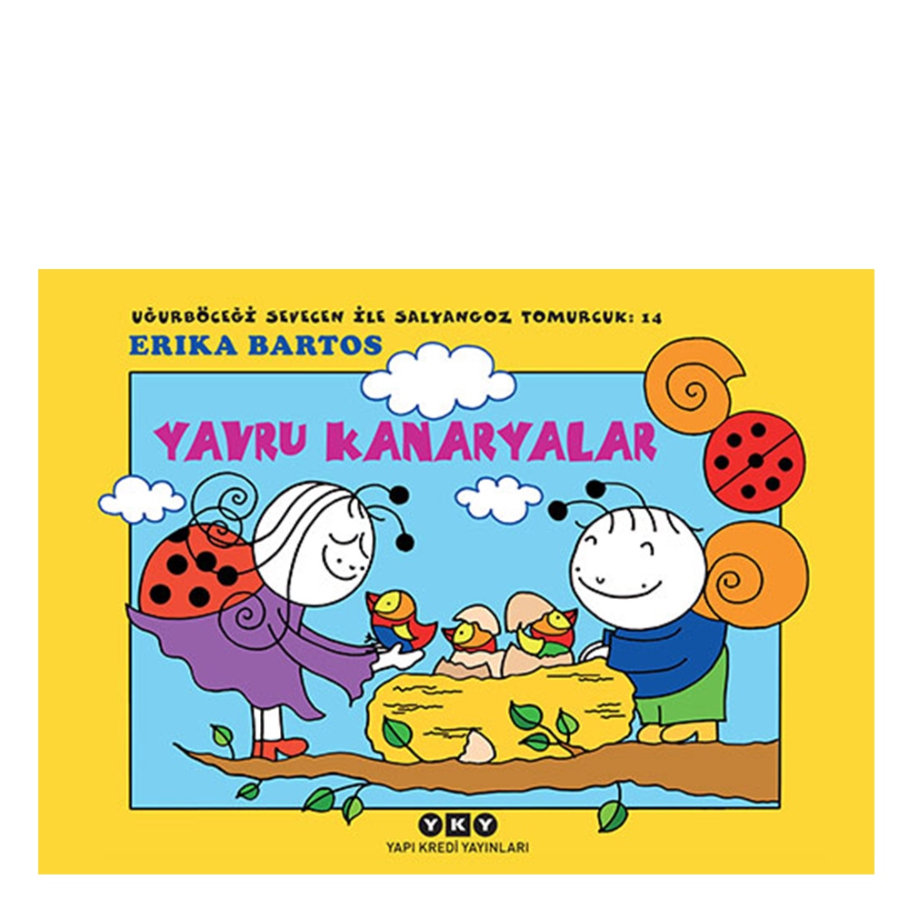 UĞURBÖCEĞİ SEVECEN İLE SALYANGOZ TOMURCUK 14 - YAVRU KANARYALAR Çocuk Kitapları Uzmanı - Children's Books Expert