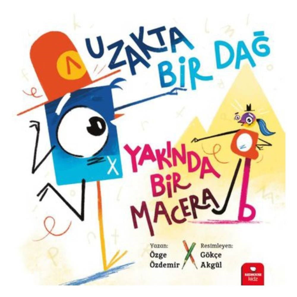 UZAKTA BİR DAĞ YAKINDA BİR MACERA Çocuk Kitapları Uzmanı - Children's Books Expert