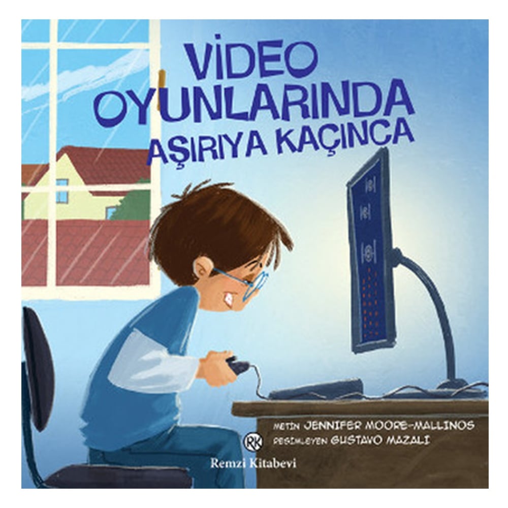 VİDEO OYUNLARINDA AŞIRIYA KAÇINCA Çocuk Kitapları Uzmanı - Children's Books Expert