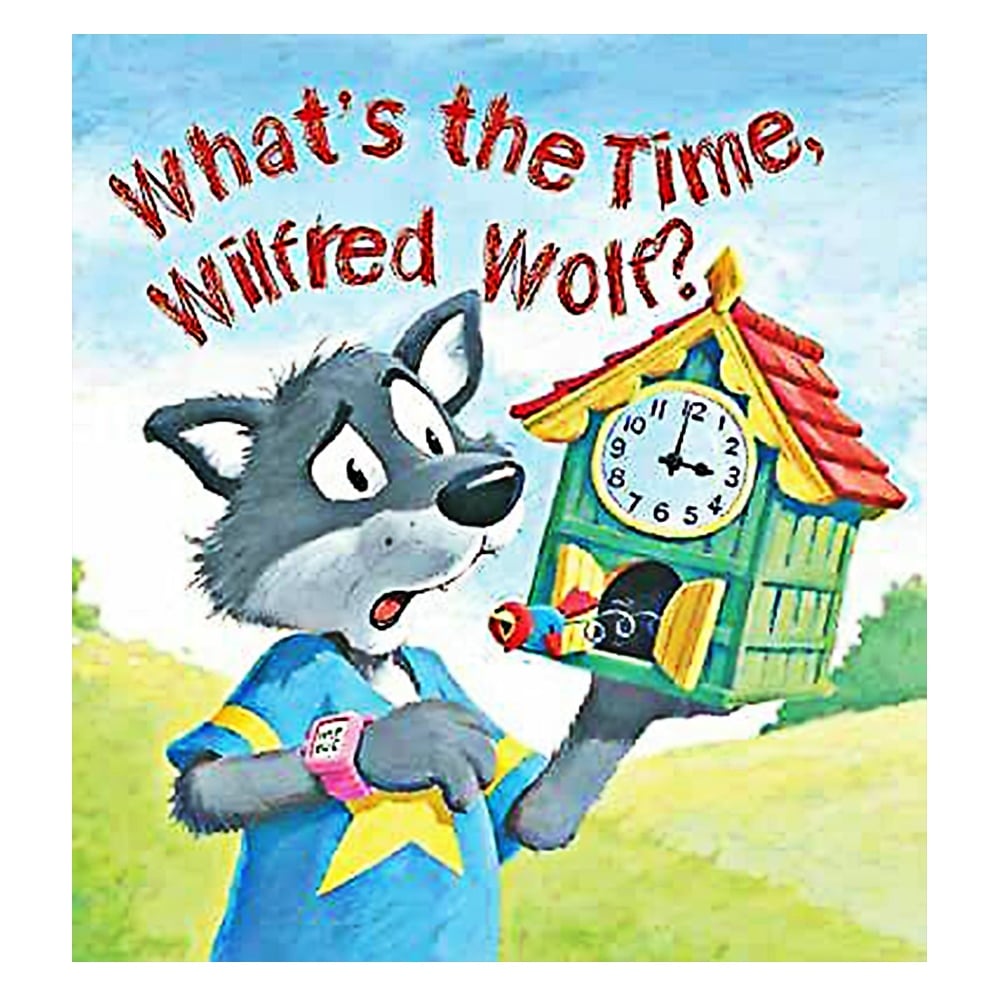 WHAT'S THE TIME, WILFRED WOLF? #yenigelenler Çocuk Kitapları Uzmanı - Children's Books Expert