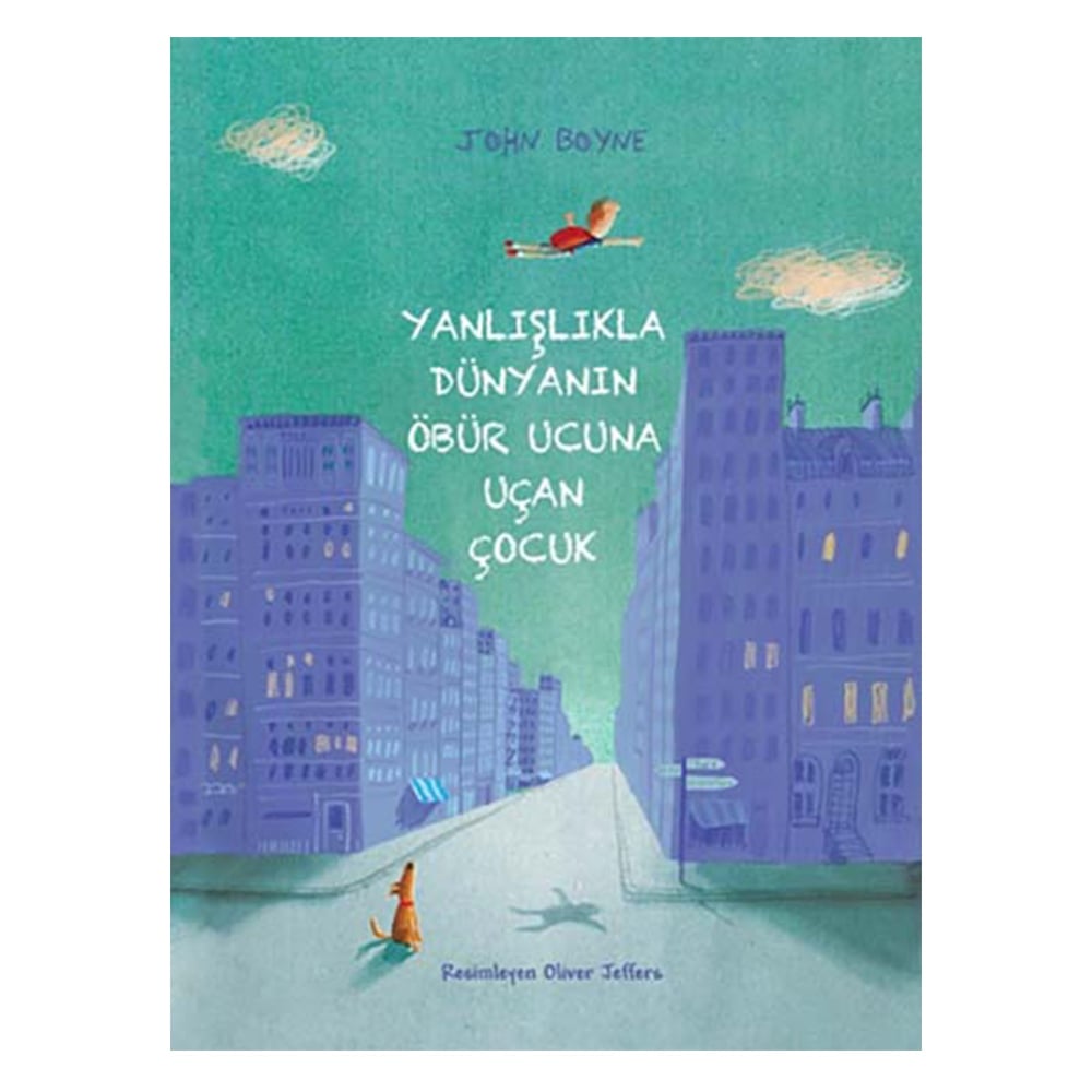 YANLIŞLIKLA DÜNYANIN ÖBÜR UCUNA UÇAN ÇOCUK