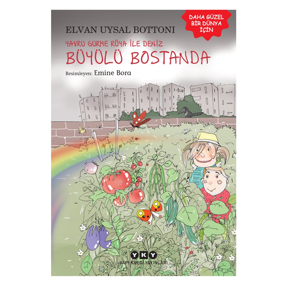 YAVRU GURME RÜYA İLE DENİZ BÜYÜLÜ BOSTANDA Çocuk Kitapları Uzmanı - Children's Books Expert