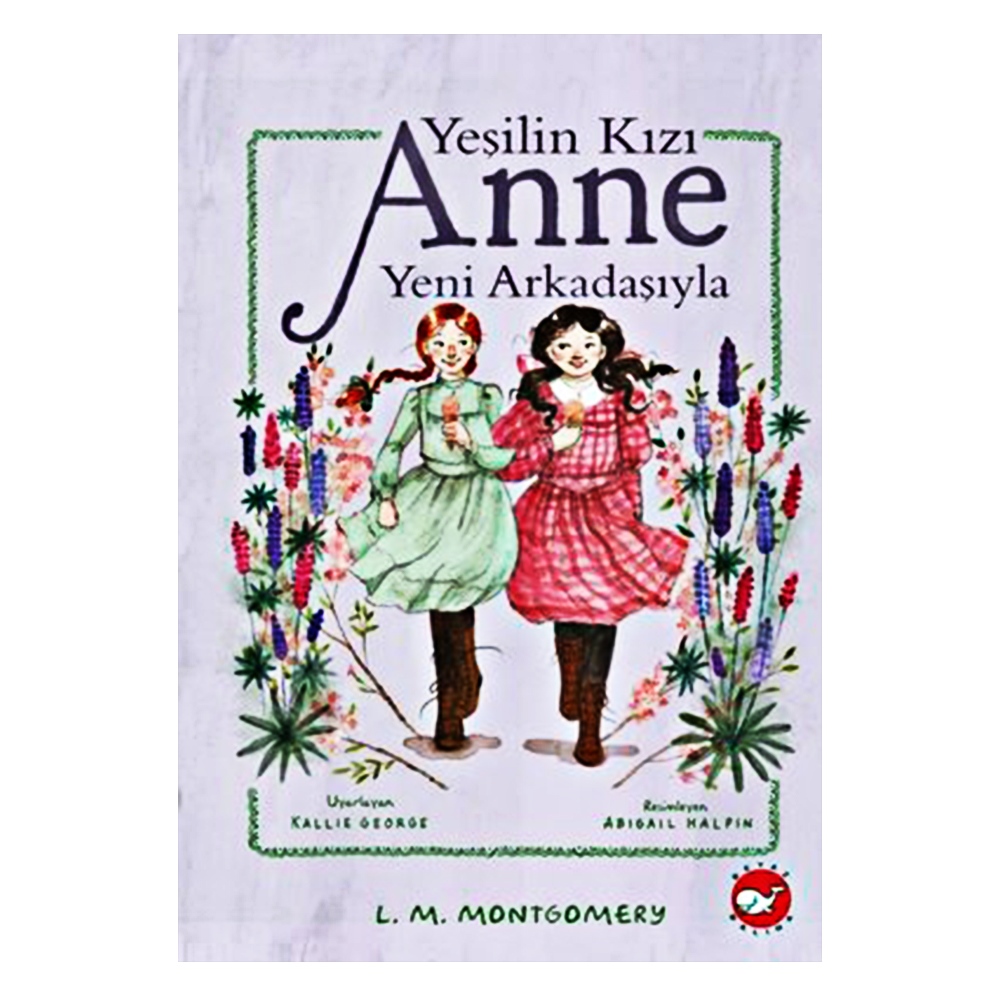 YEŞİLİN KIZI ANNE YENİ ARKADAŞIYLA Çocuk Kitapları Uzmanı - Children's Books Expert