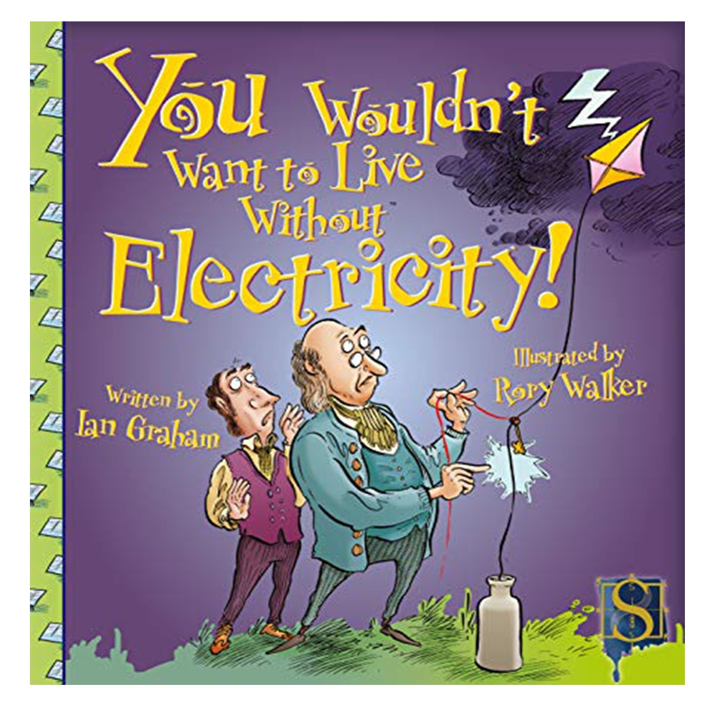 YOU WOULDN'T WANT TO LIVE WITHOUT ELECTRICITY! Çocuk Kitapları Uzmanı - Children's Books Expert