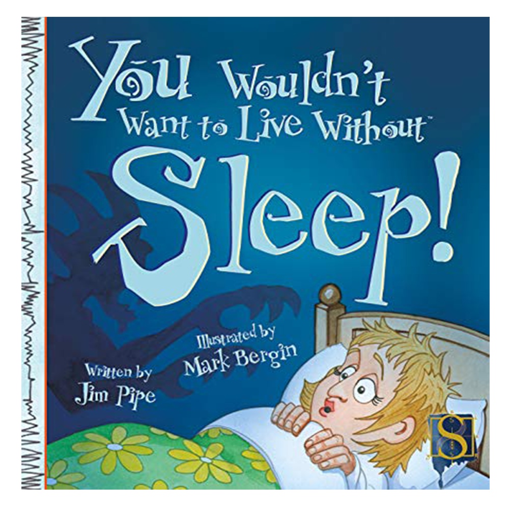 YOU WOULDN'T WANT TO LIVE WITHOUT SLEEP! Çocuk Kitapları Uzmanı - Children's Books Expert