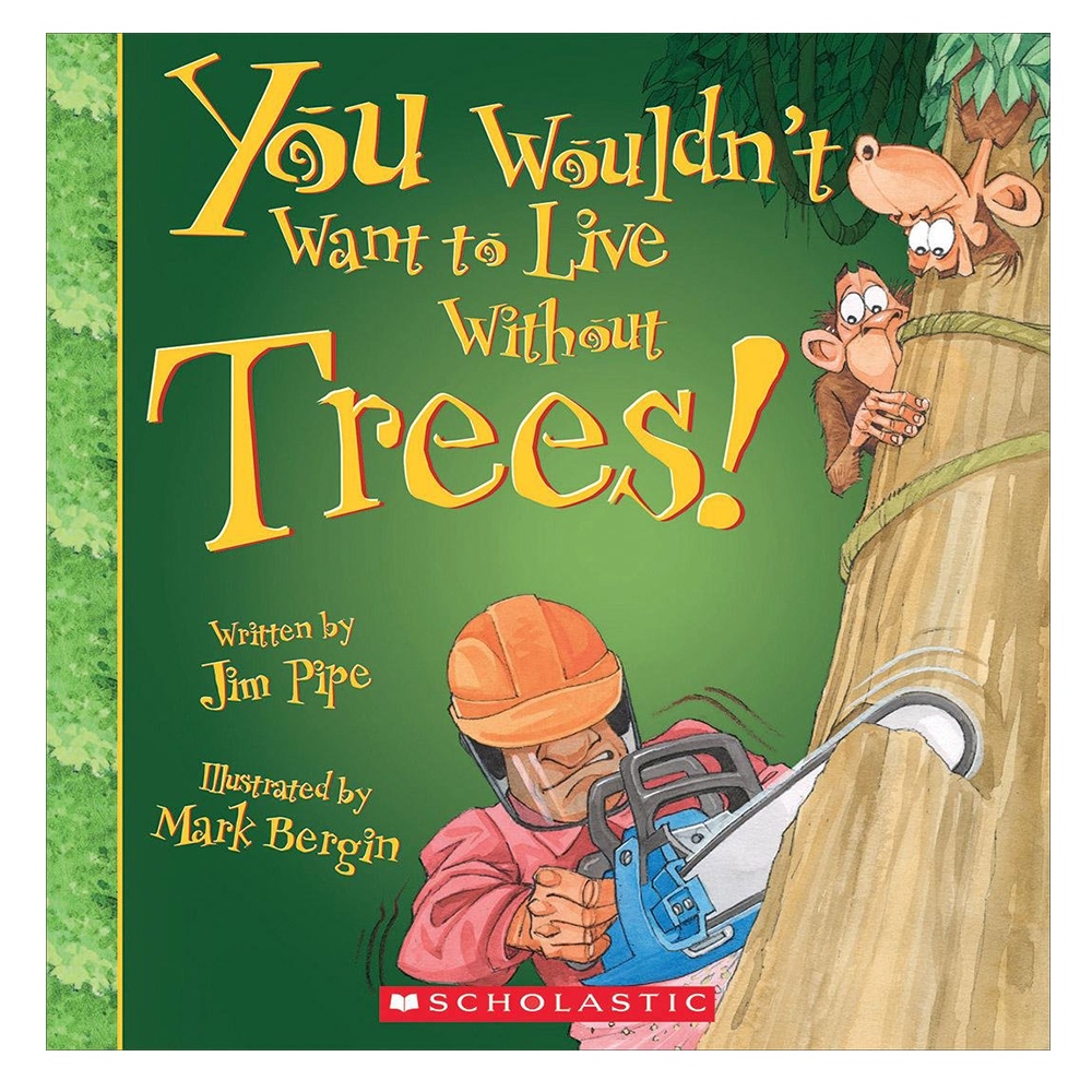 YOU WOULDN'T WANT TO LIVE WITHOUT TREES! Çocuk Kitapları Uzmanı - Children's Books Expert