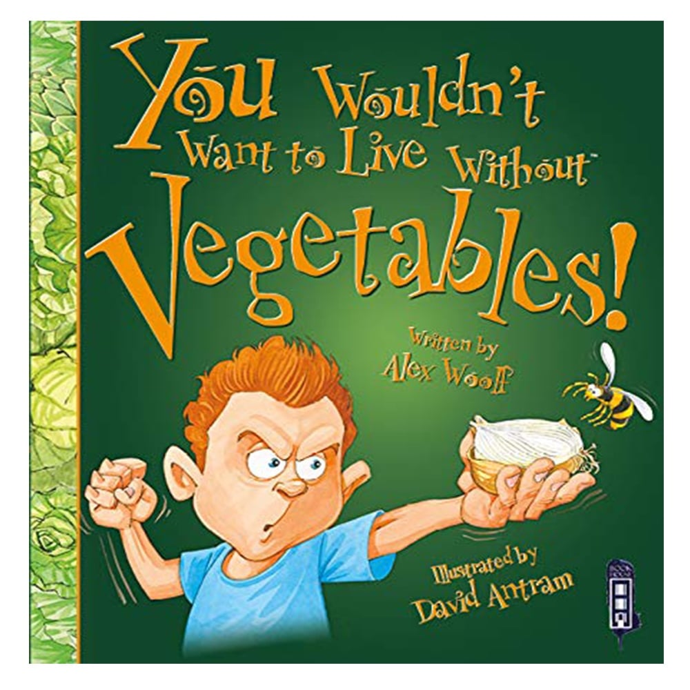 YOU WOULDN'T WANT TO LIVE WITHOUT VEGETABLES! Çocuk Kitapları Uzmanı - Children's Books Expert