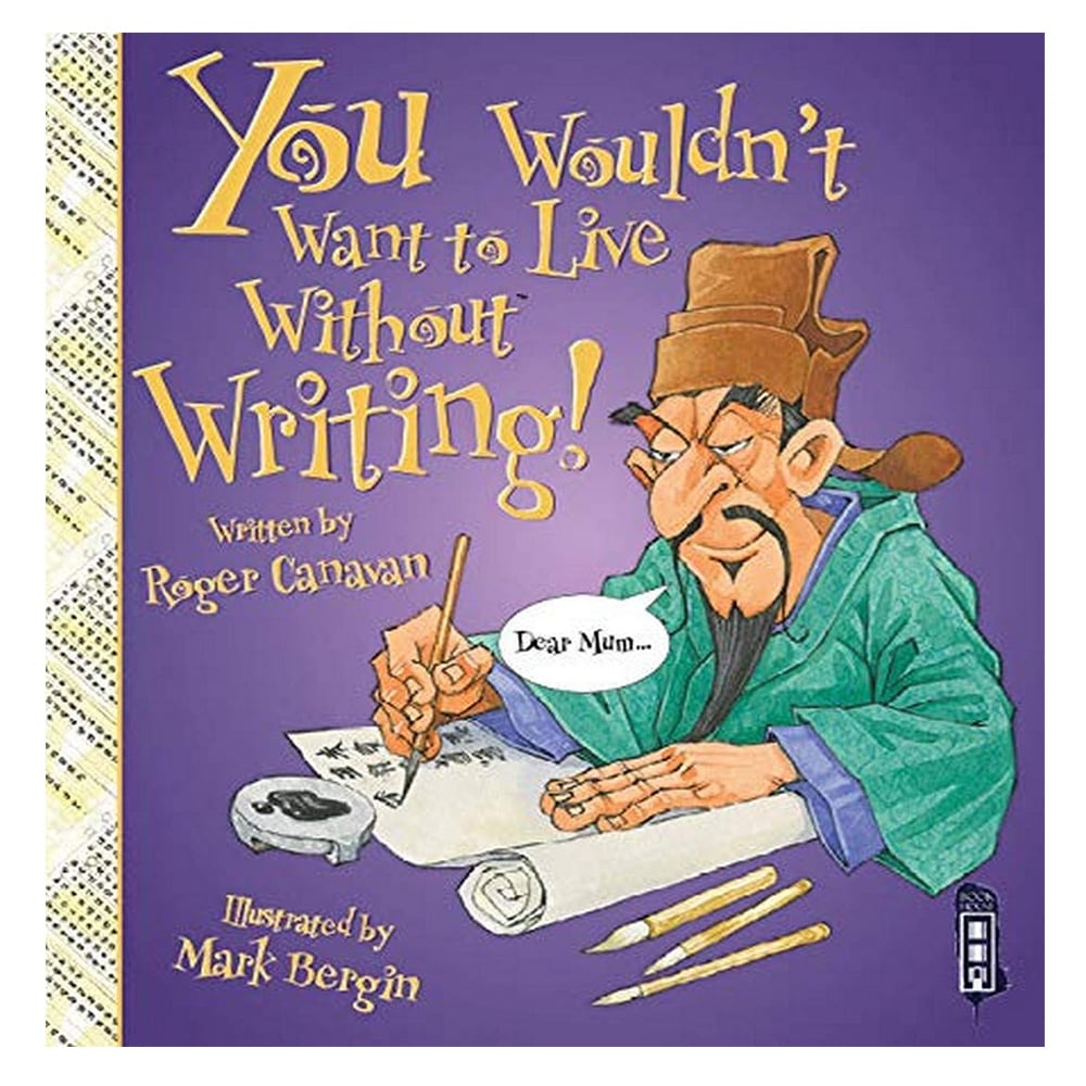 YOU WOULDN'T WANT TO LIVE WITHOUT WRITING! Çocuk Kitapları Uzmanı - Children's Books Expert