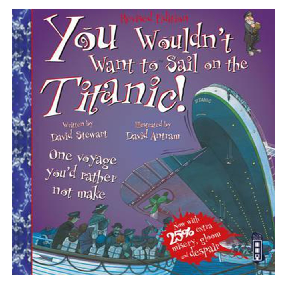 YOU WOULDN'T WANT TO SAIL ON THE TITANIC! Çocuk Kitapları Uzmanı - Children's Books Expert