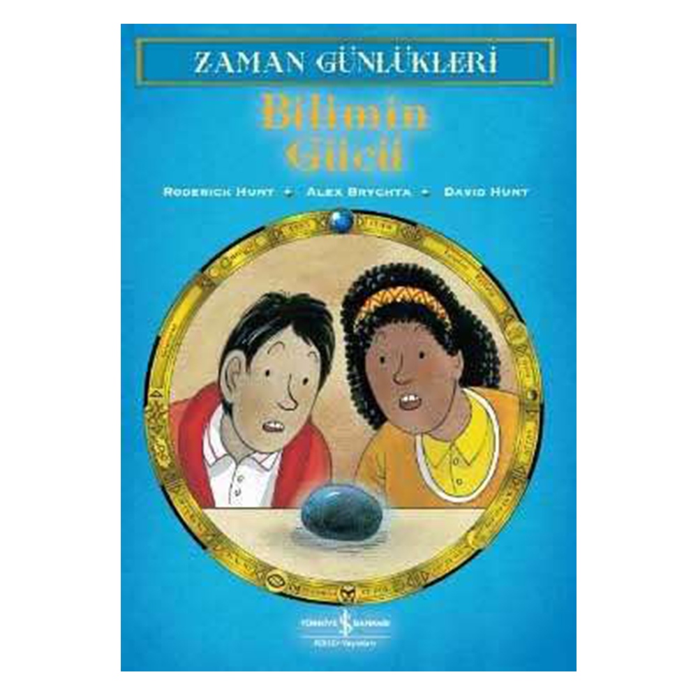 ZAMAN GÜNLÜKLERİ 5 - BİLİMİN GÜCÜ Çocuk Kitapları Uzmanı - Children's Books Expert
