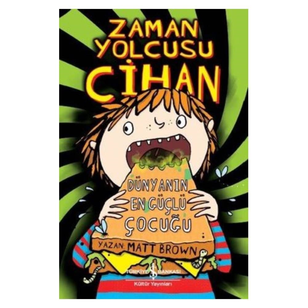 ZAMAN YOLCUSU CİHAN - DÜNYANIN EN GÜÇLÜ ÇOCUĞU Çocuk Kitapları Uzmanı - Children's Books Expert