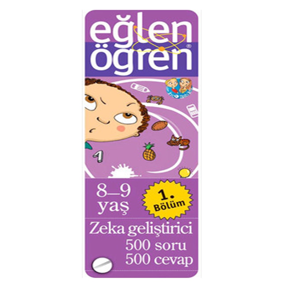 ZEKA GELİŞTİRİCİ 500 SORU 500 CEVAP 8-9 YAŞ 1. BÖLÜM Çocuk Kitapları Uzmanı - Children's Books Expert