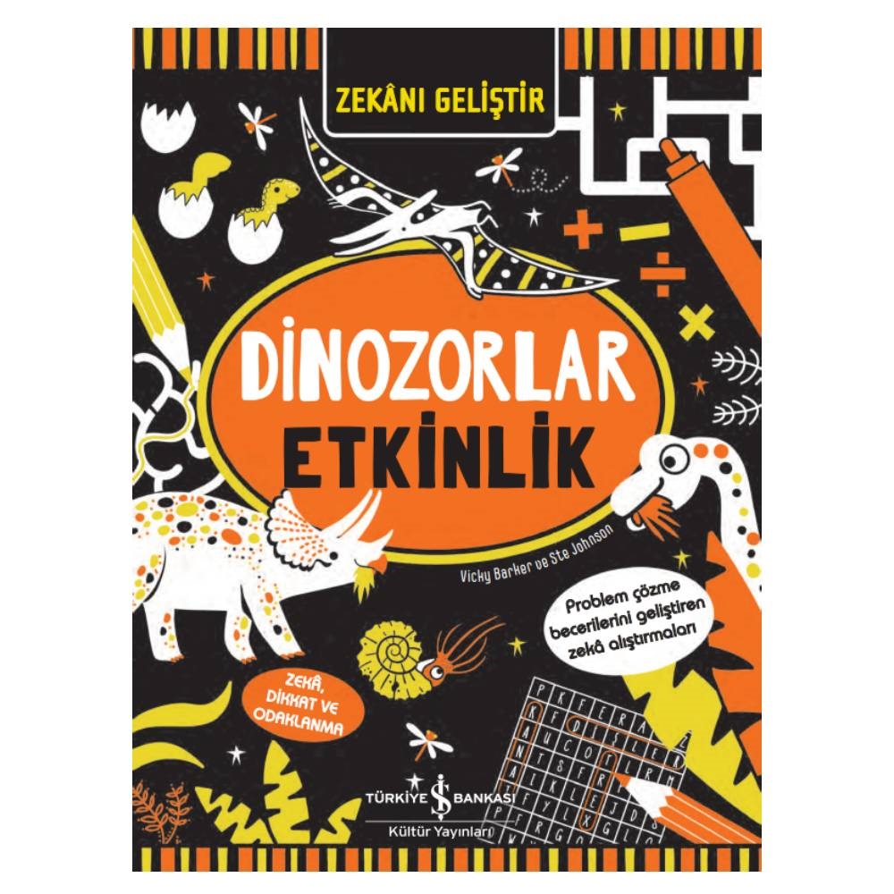 ZEKANI GELİŞTİR - DİNOZORLAR ETKİNLİK Çocuk Kitapları Uzmanı - Children's Books Expert