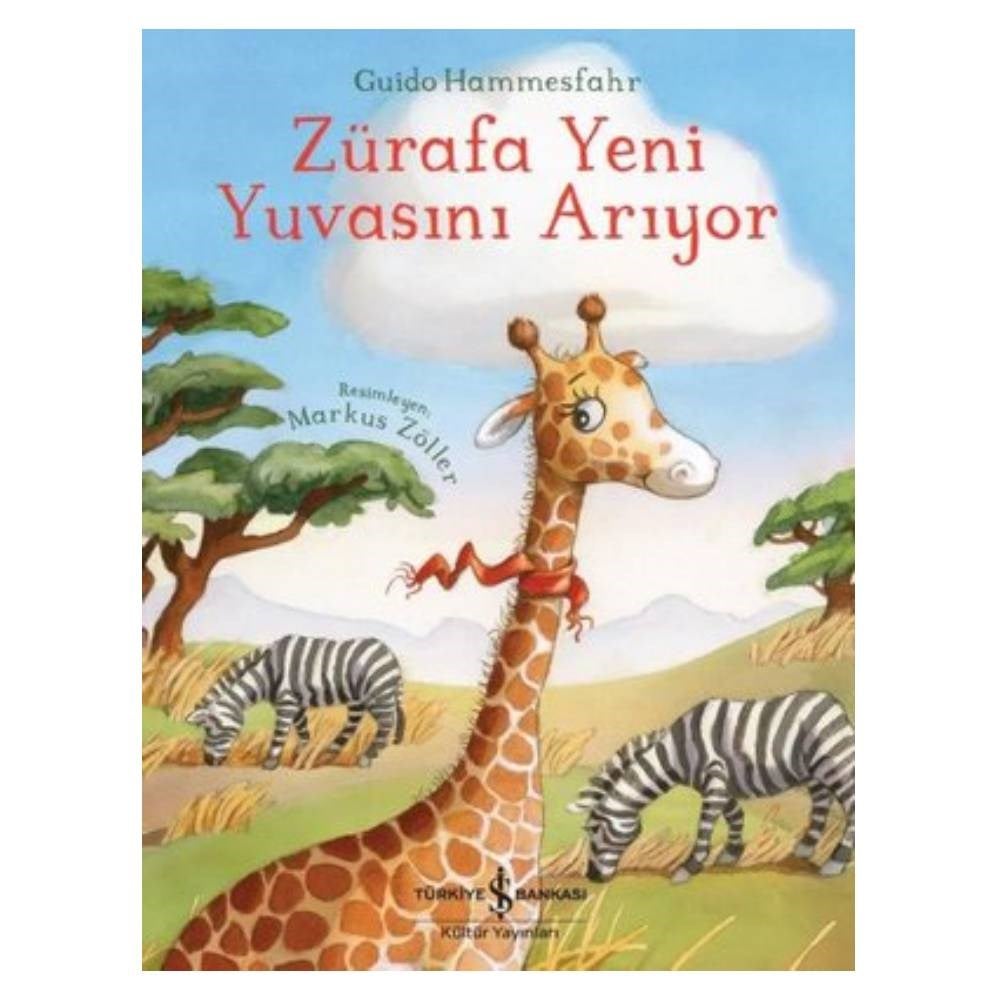 ZÜRAFA YENİ YUVASINI ARIYOR Çocuk Kitapları Uzmanı - Children's Books Expert