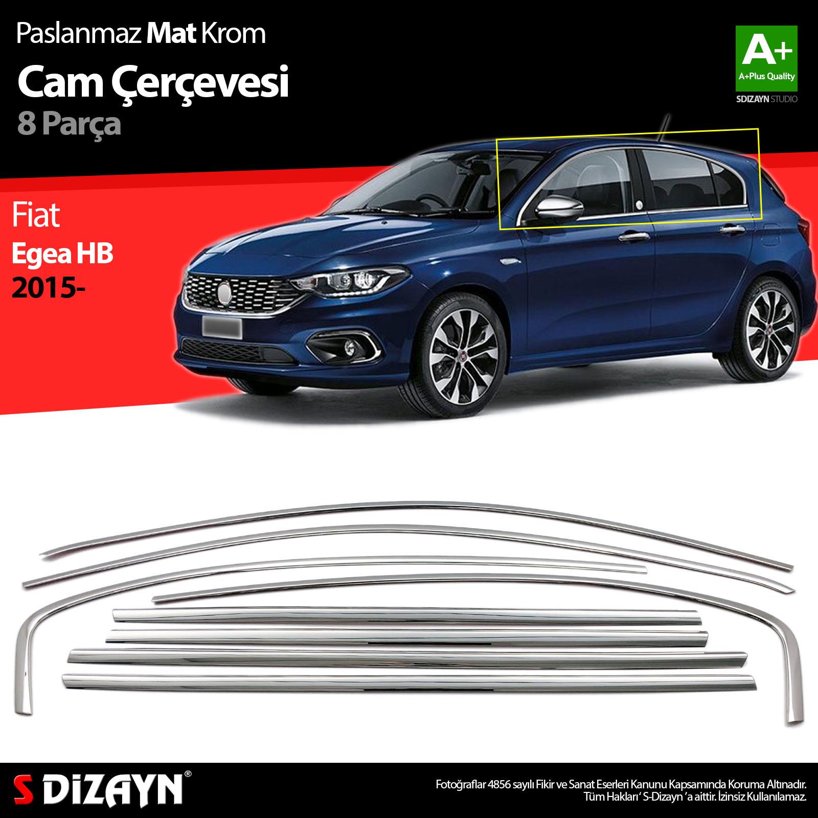 S-Dizayn Fiat Egea HB Krom Cam Çerçevesi 8 Prç. 2015 Üzeri (Mat Krom) A+ Kalite