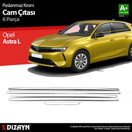 S-Dizayn Opel Astra L Krom Cam Çıtası 6 Prç 2022 Üzeri