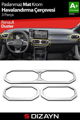 S-Dizayn Renault Duster Krom Havalandırma Çerçevesi 3 Prç. 2024 Üzeri (Mat Krom) A+ Kalite