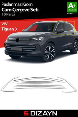 S-Dizayn VW Tiguan 3 Krom Cam Çerçeve Seti 10 Prç. 2024 Üzeri A+ Kalite