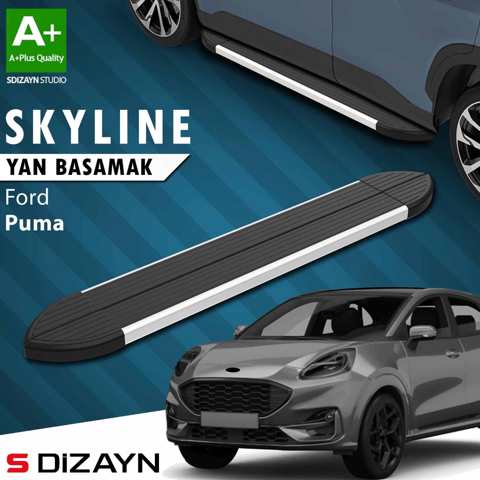 S-Dizayn Ford Puma Skyline Aluminyum Yan Basamak 173 Cm 2019 Üzeri A+ Kalite