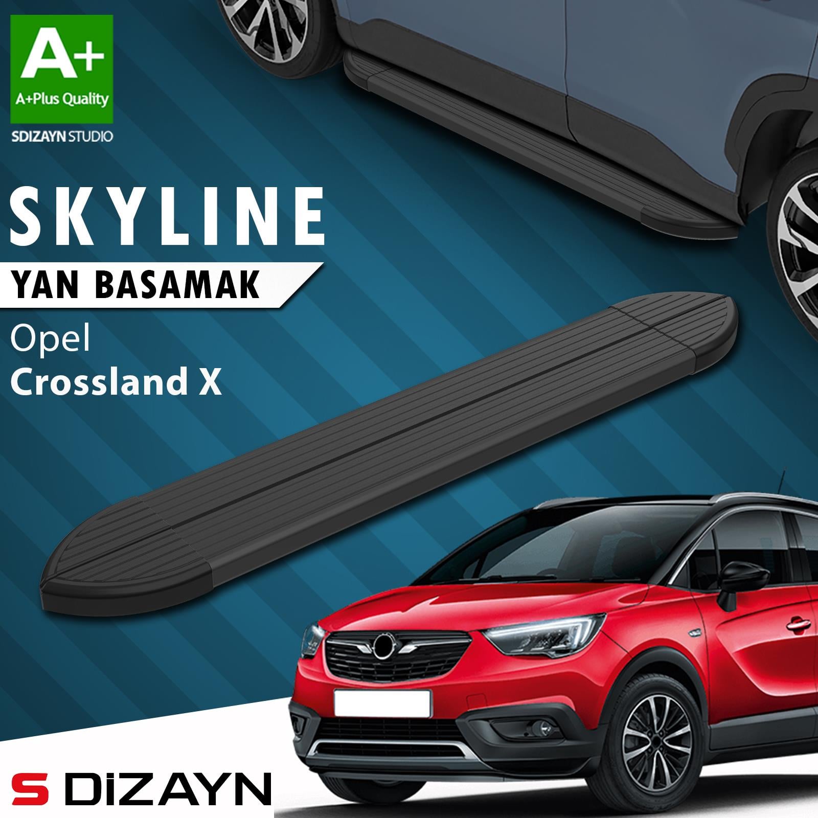 S-Dizayn Opel Crossland X Skyline Siyah Yan Basamak 173 Cm 2017 Üzeri A+ Kalite