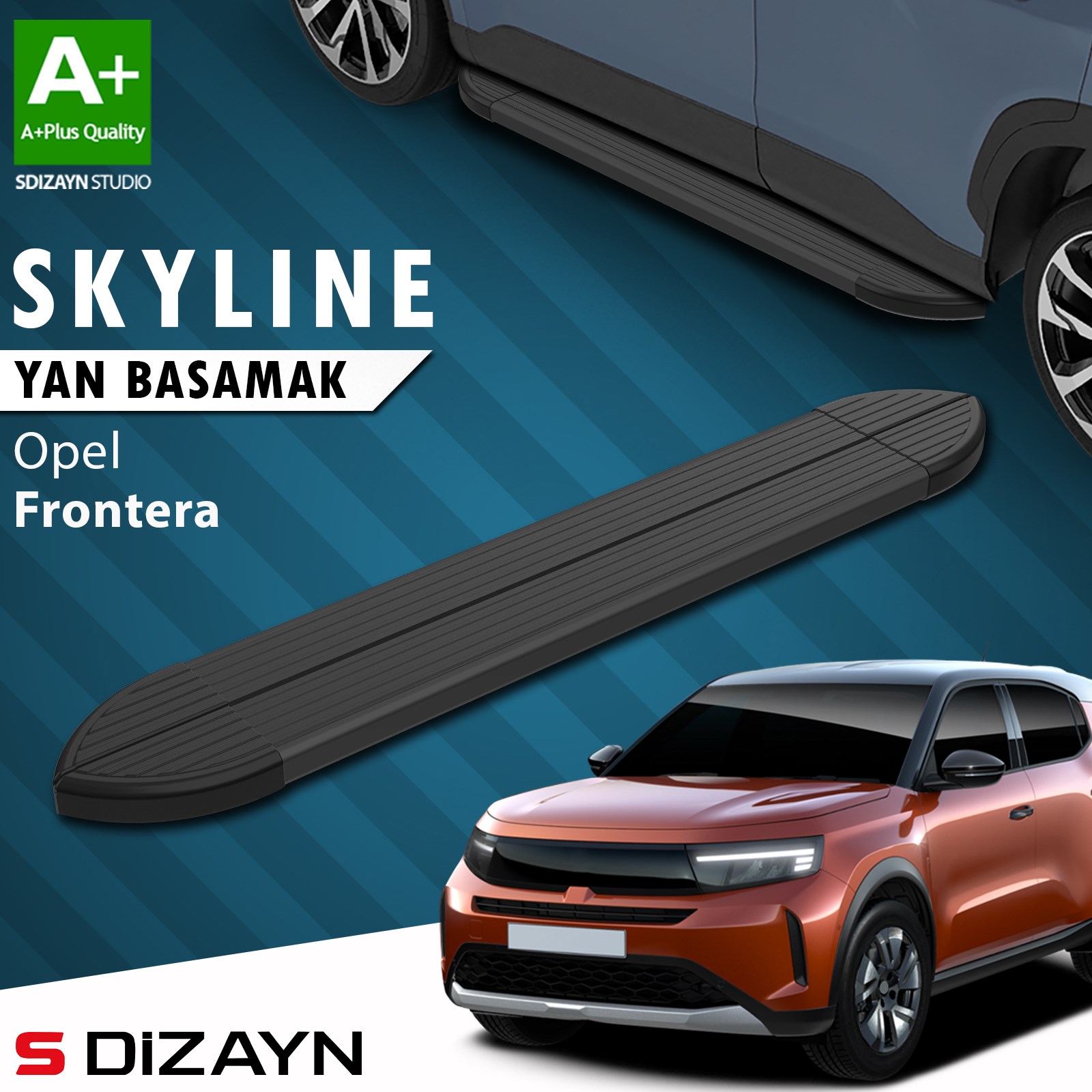 S-Dizayn Opel Frontera Skyline Siyah Yan Basamak 183 Cm 2024 Üzeri A+ Kalite