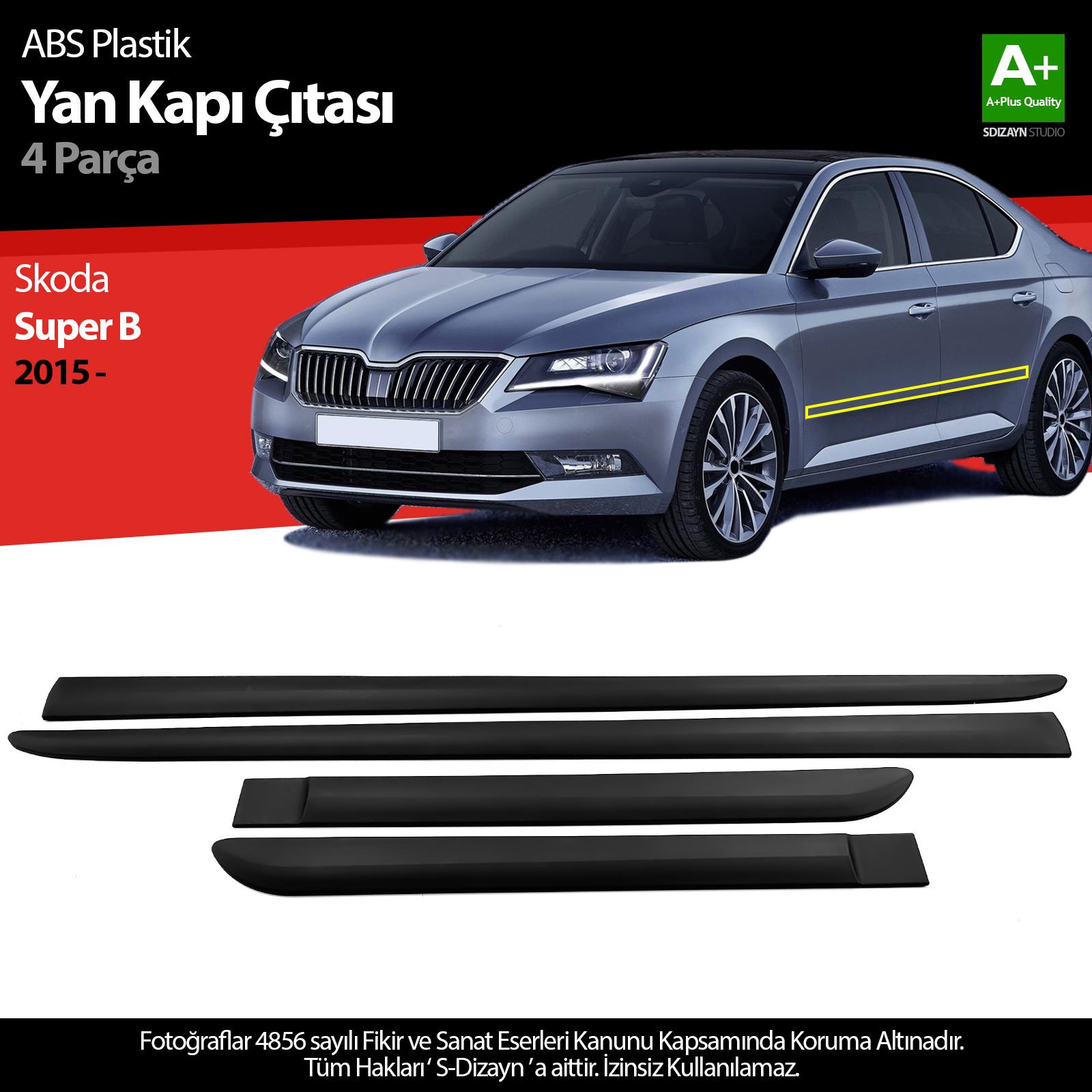 S-Dizayn Skoda Super B ABS Plastik Yan Kapı Koruma Çıtası 2015-2023 A+ Kalite