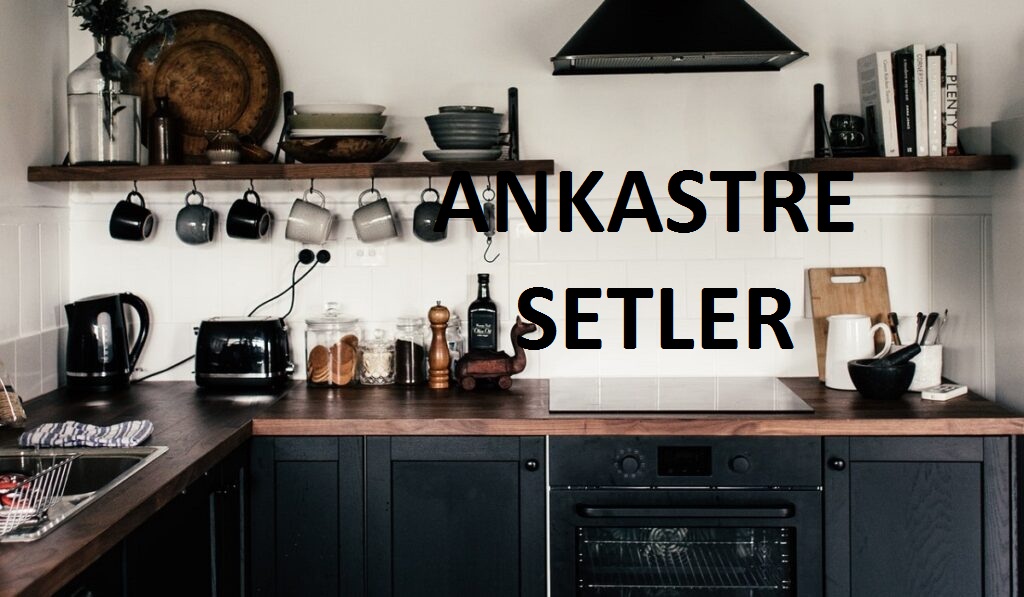 ANKASTRE SETLER