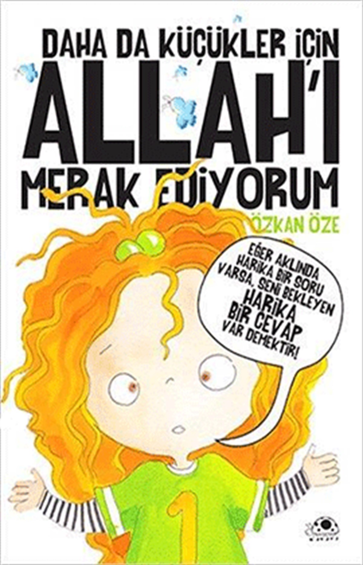 Daha Da Küçükler İçin Allah'ı Merak Ediyorum Ciltli