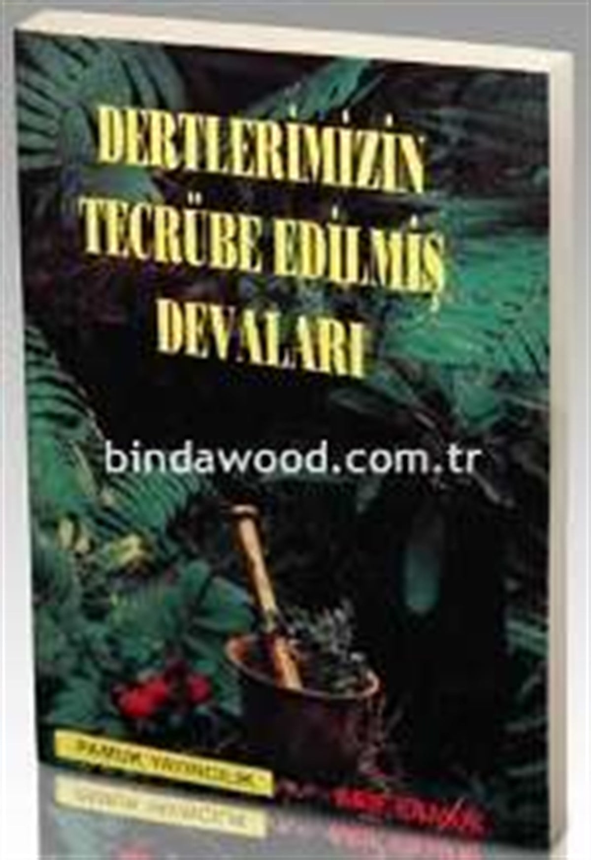 Dertlerimizin Tecrübe Edilmiş Devaları Arif Pamuk Bitki 004
