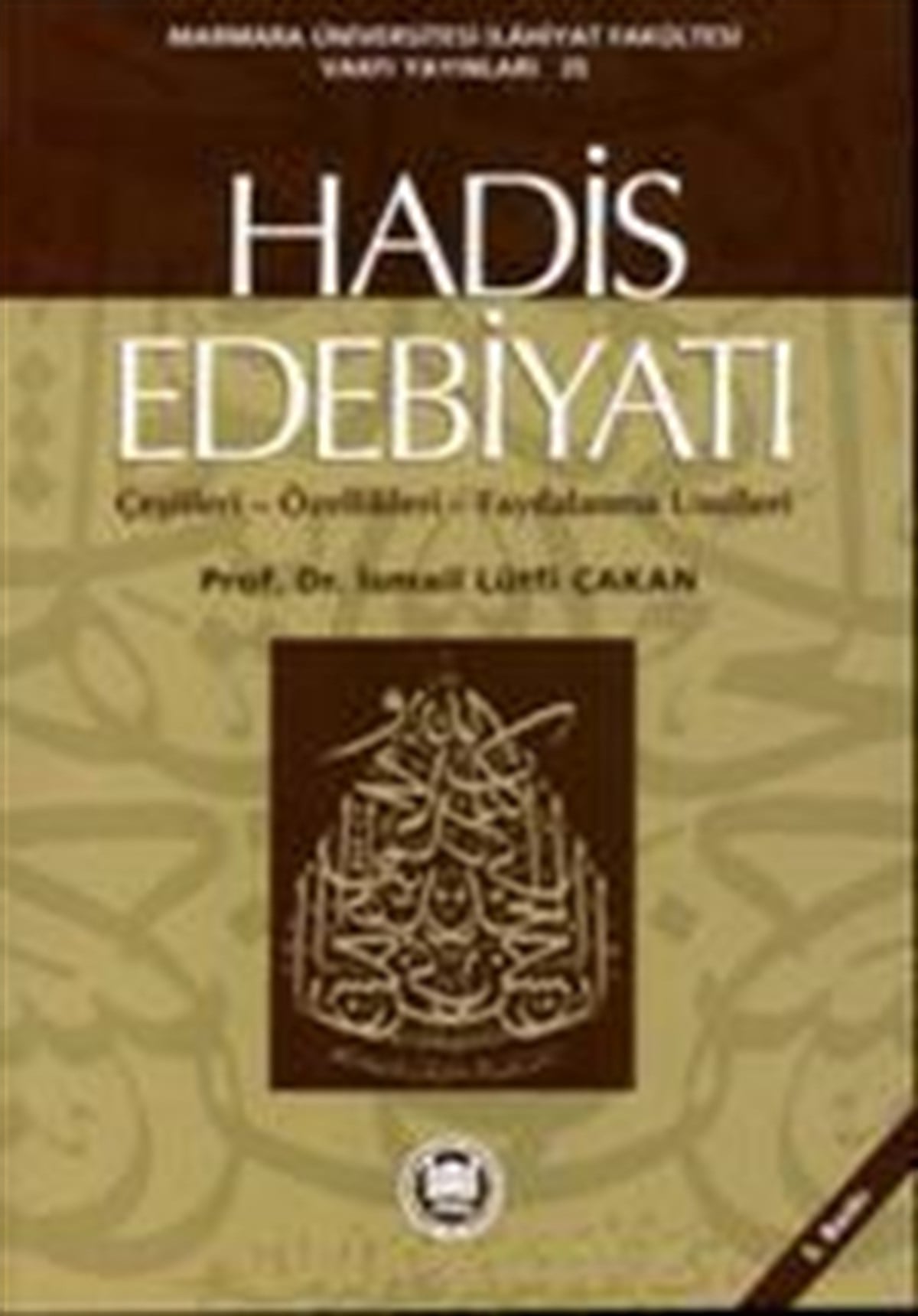 Hadis Edebiyatı Çeşitleri Özellikleri Faydalanma Usulleri