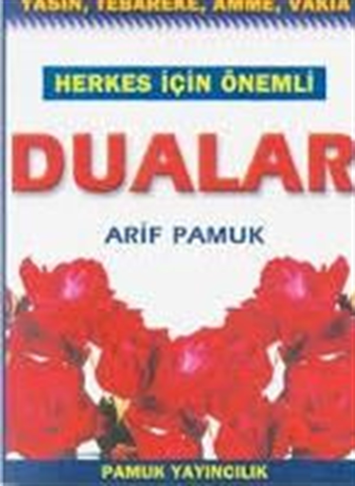 Herkes İçin Önemli Dualar Dergi Boy Arif Pamuk Yasin 040