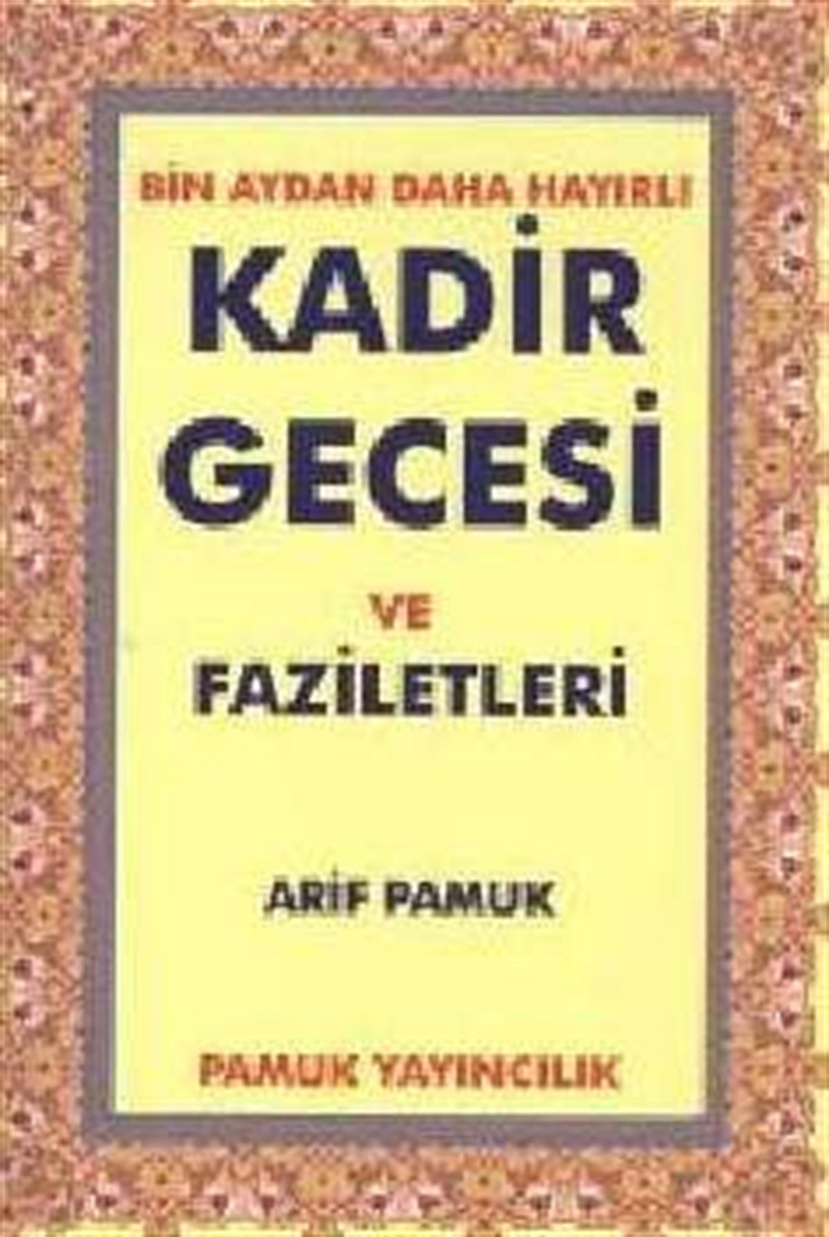 Kadir Gecesi ve Faziletleri Dua 081