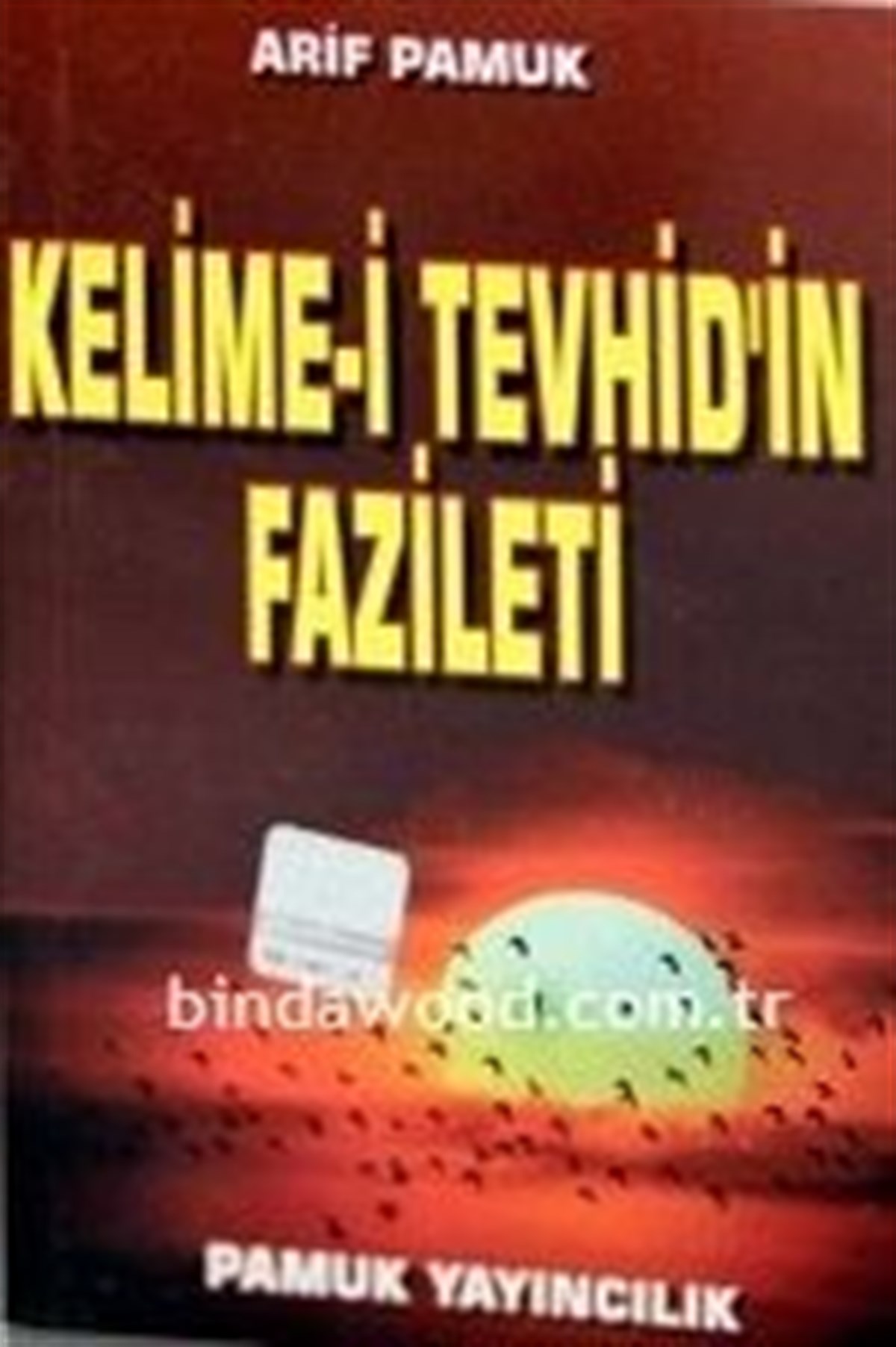 Kelime-i Tevhidin Fazileti Cep Boy Arif Pamuk Dua 064