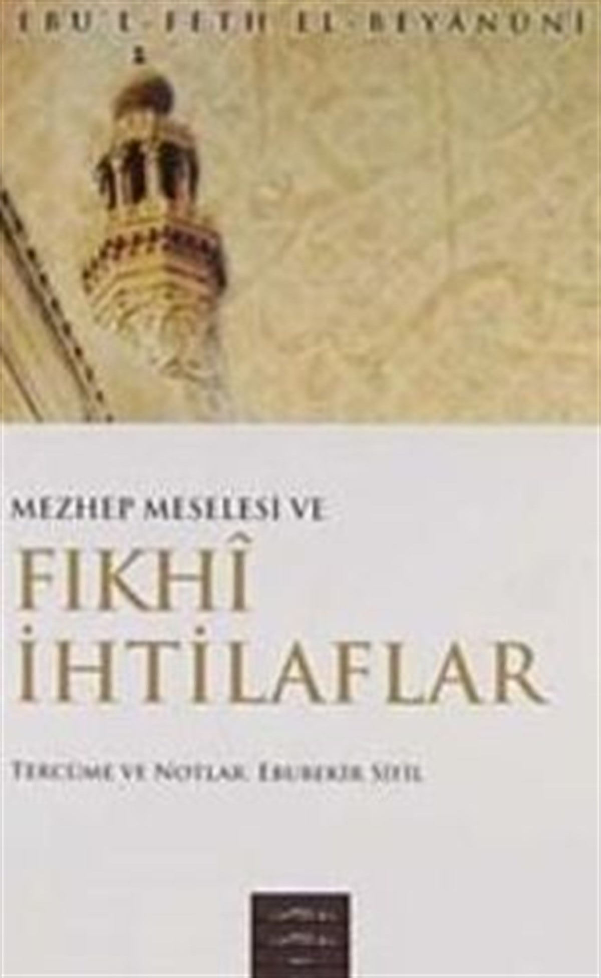 Mezhep Meselesi ve Fıkhi İhtilaflar