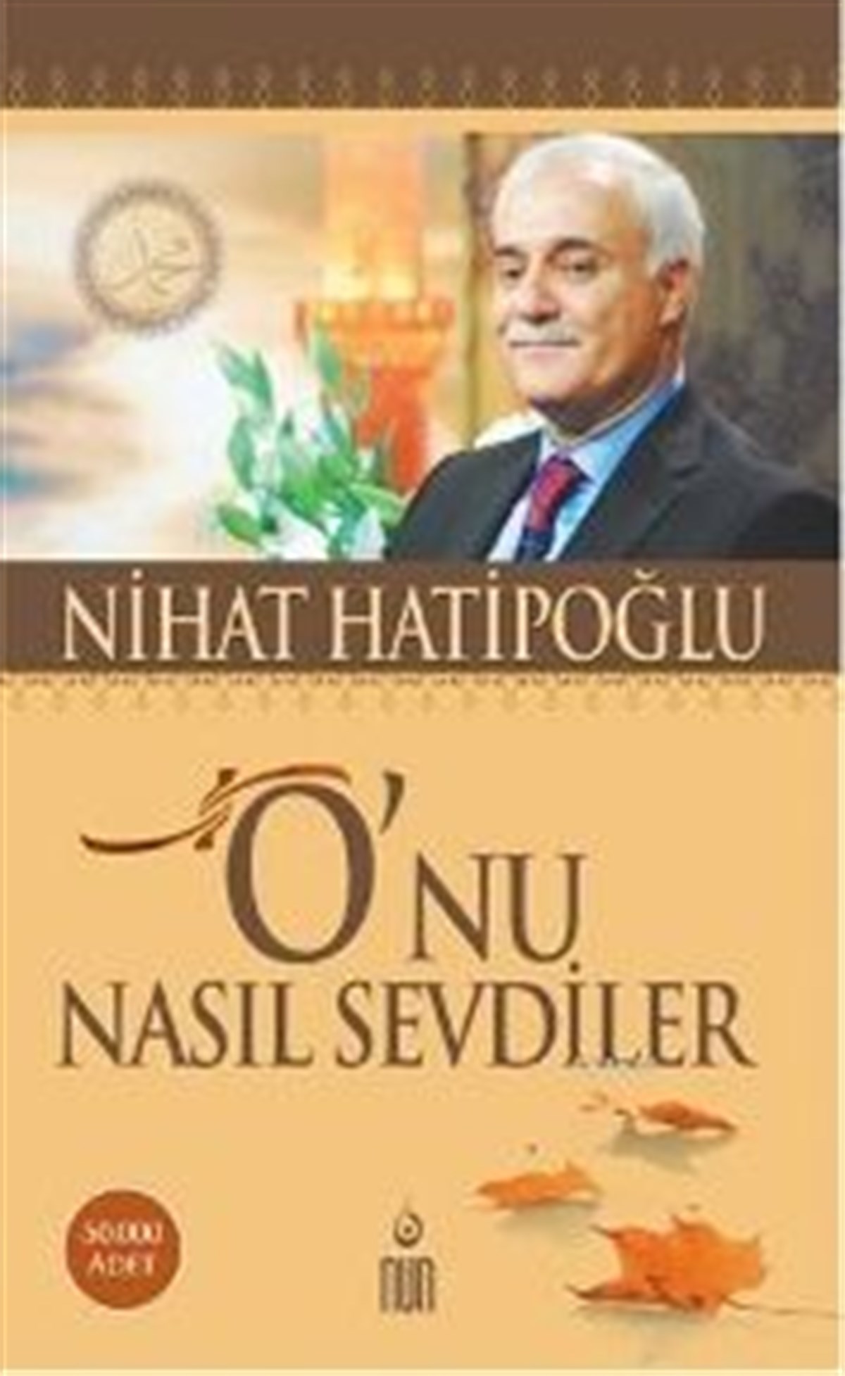 Onu Nasıl Sevdiler