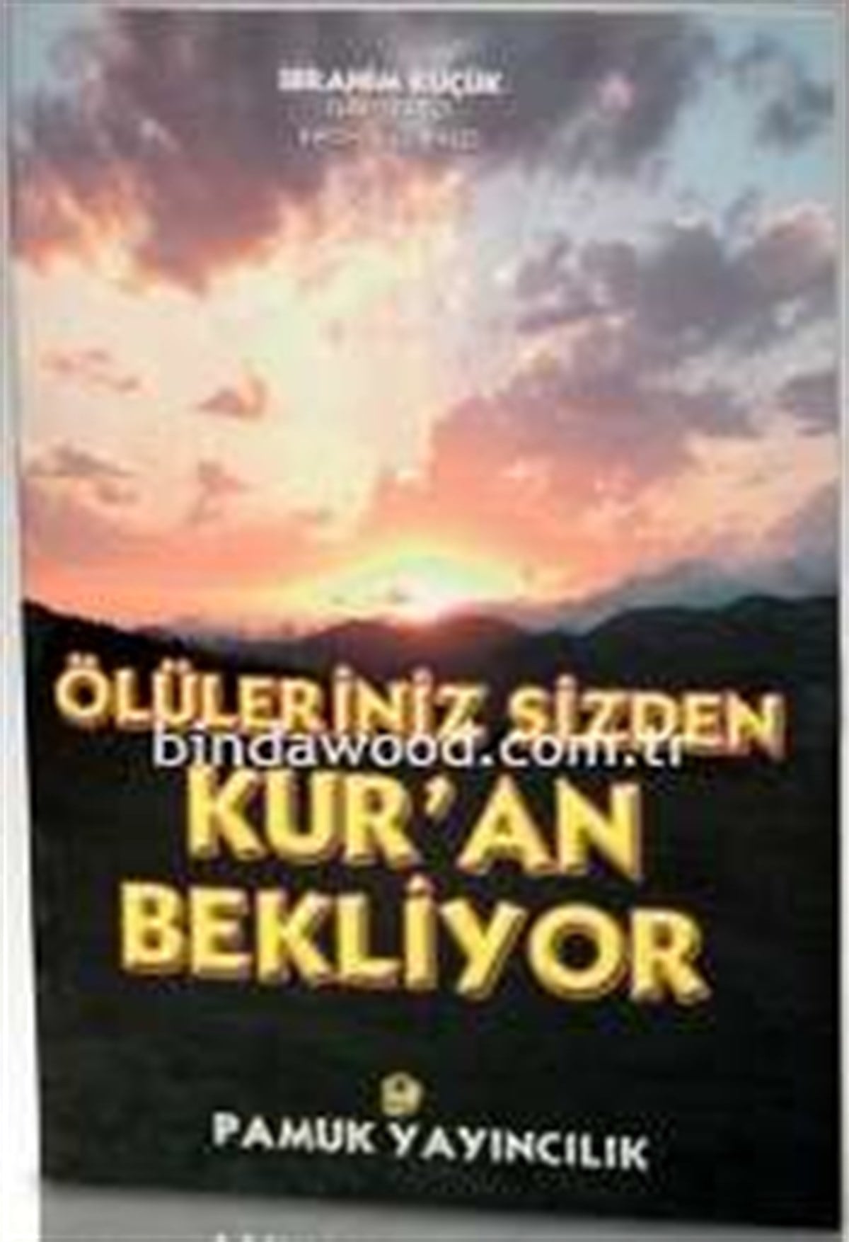Ölüleriniz Sizden Kuran Bekliyor İbrahim Küçük Kıyamet 014