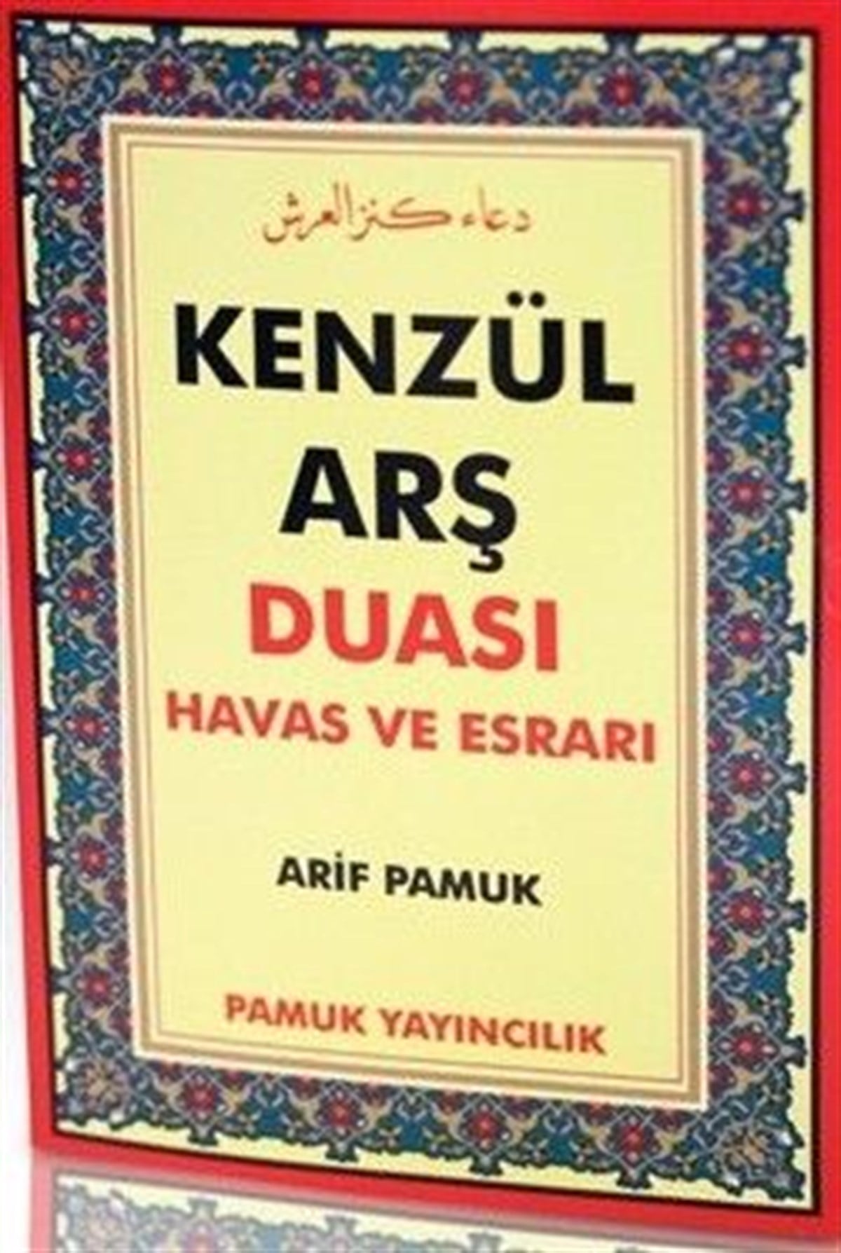 Kenzül Arş Duası Havas ve Esrarı Arif Pamuk Roman Boy Dua 009