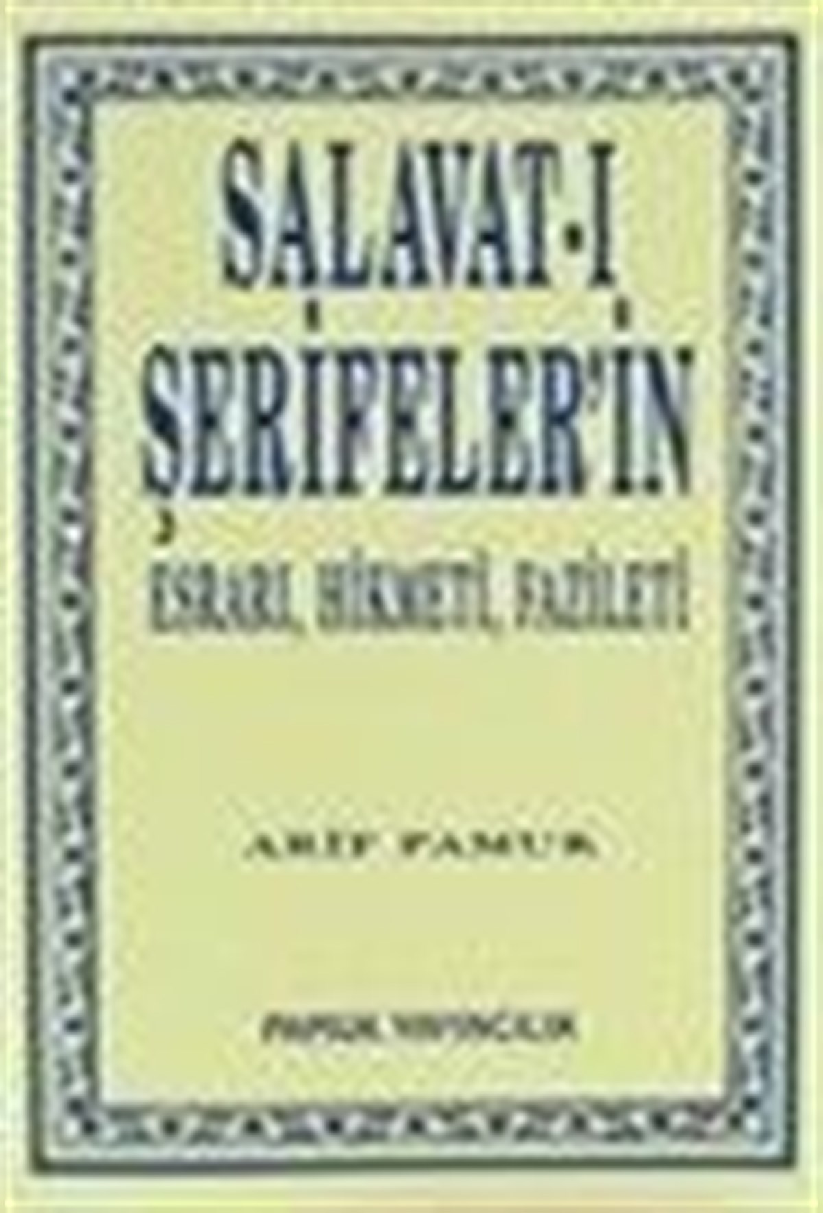 Salavat-ı Şerifelerin Havas ve Esrarı Roman Boy Arif Pamuk Dua 038