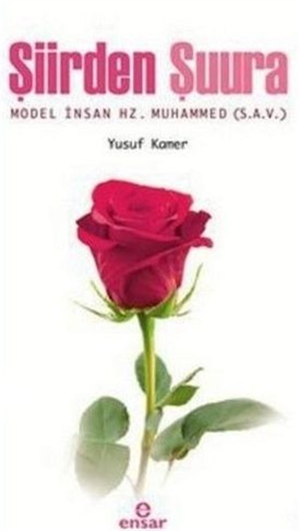 Şiirden Şuura Model İnsan Hz. Muhammed S.a.v.