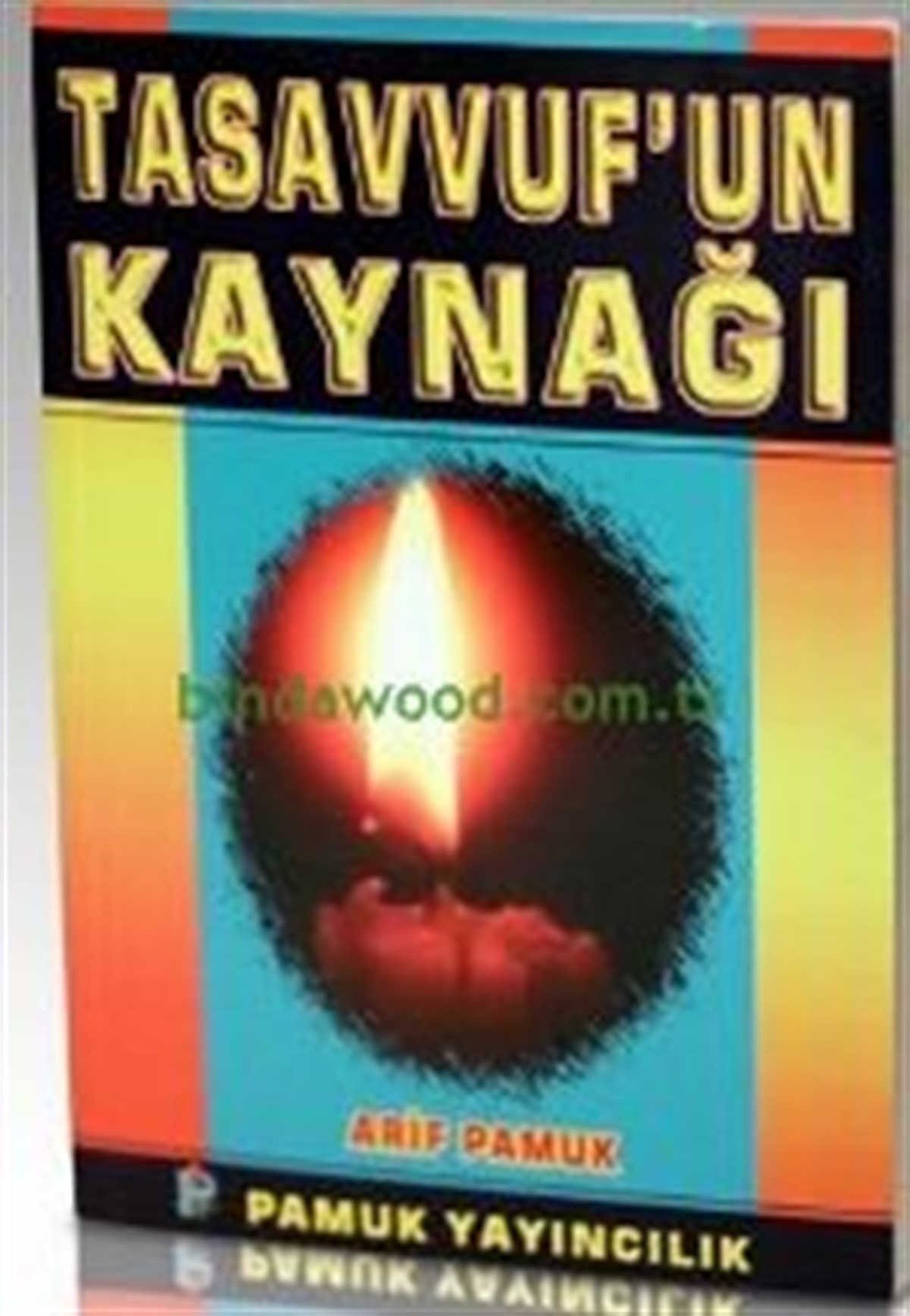 Tasavvufun Kaynağı Tasavvuf 026
