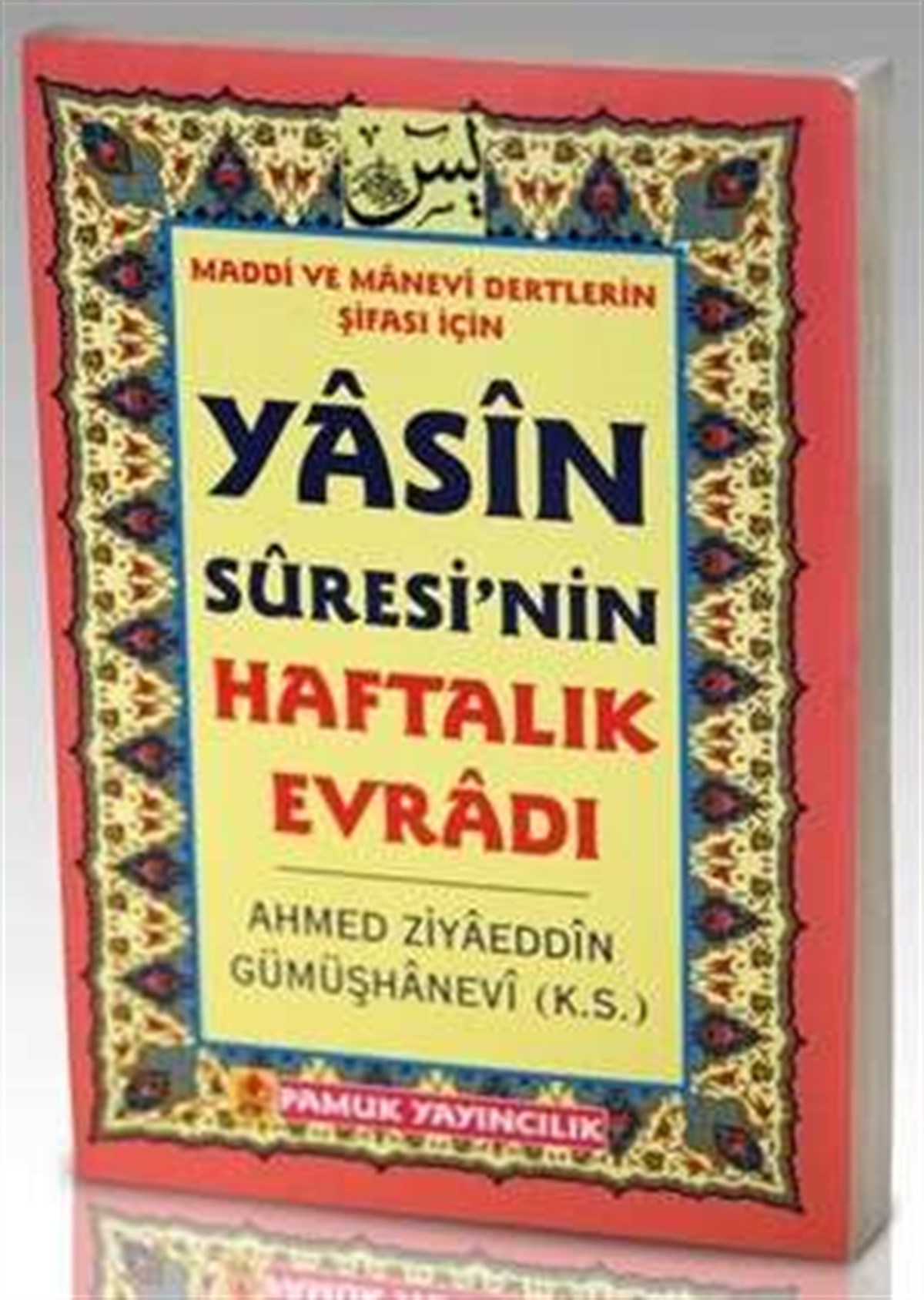 Yasin Suresinin Haftalık Evradı Ahmed Ziyaeddin Gümüşhanevi Dua 089