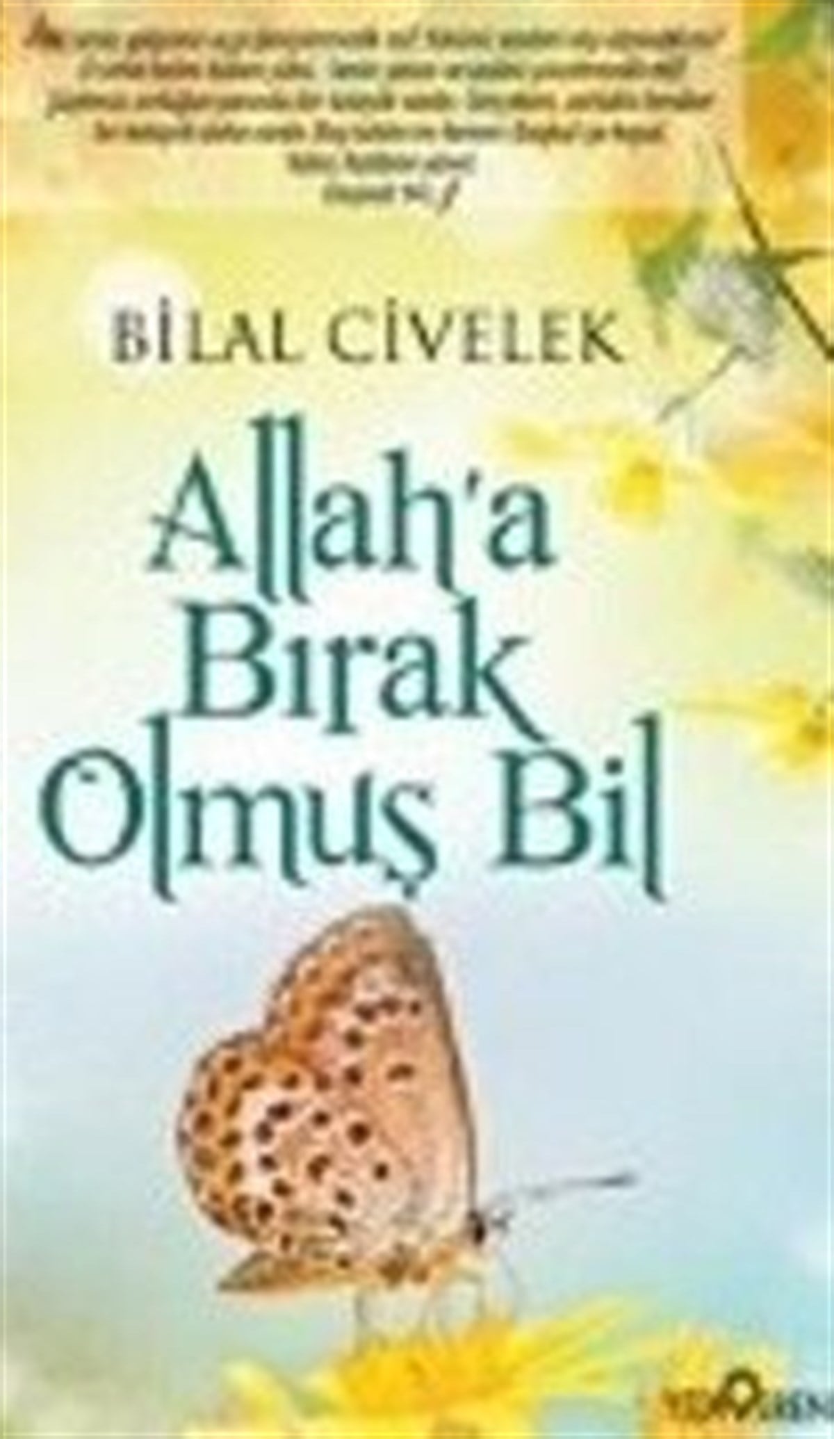 Allah a Bırak Olmuş Bil