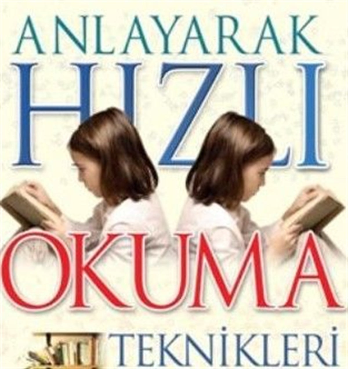 Anlayarak Hızlı Okuma Teknikleri