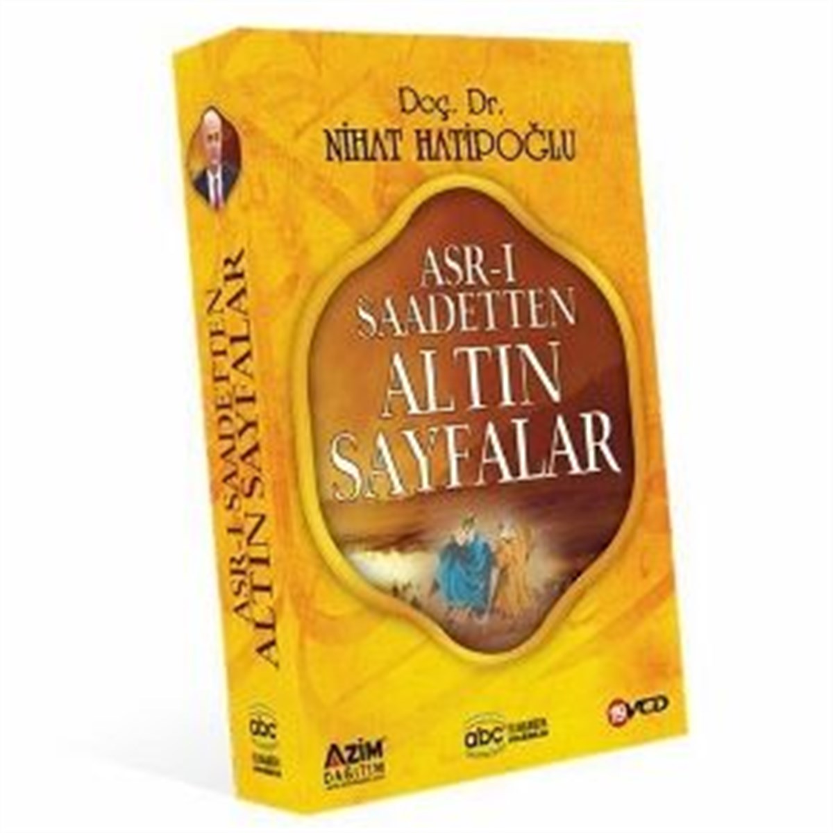 Asrı Saadetten Altın Sayfalar Nihat Hatipoğlu