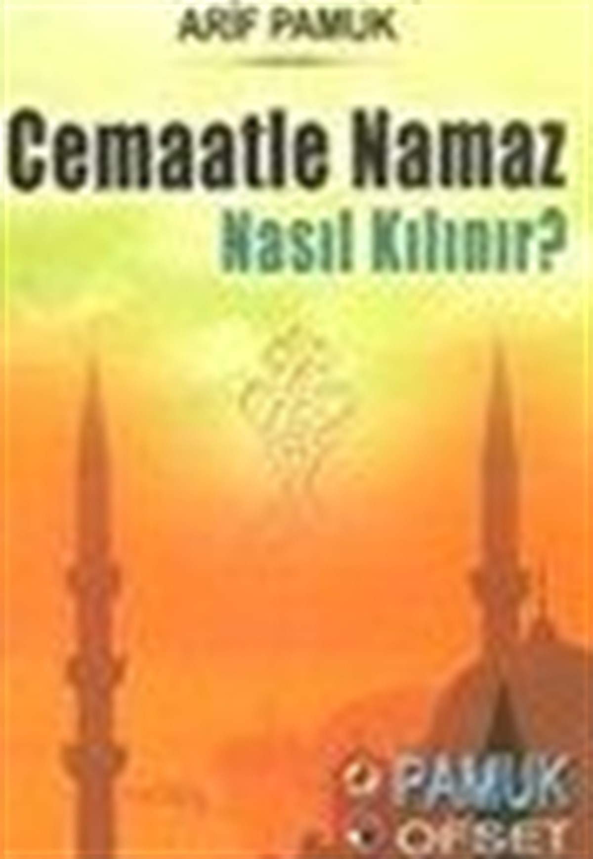 Cemaatle Namaz Nasıl Kılınır Arif Pamuk Namaz 017