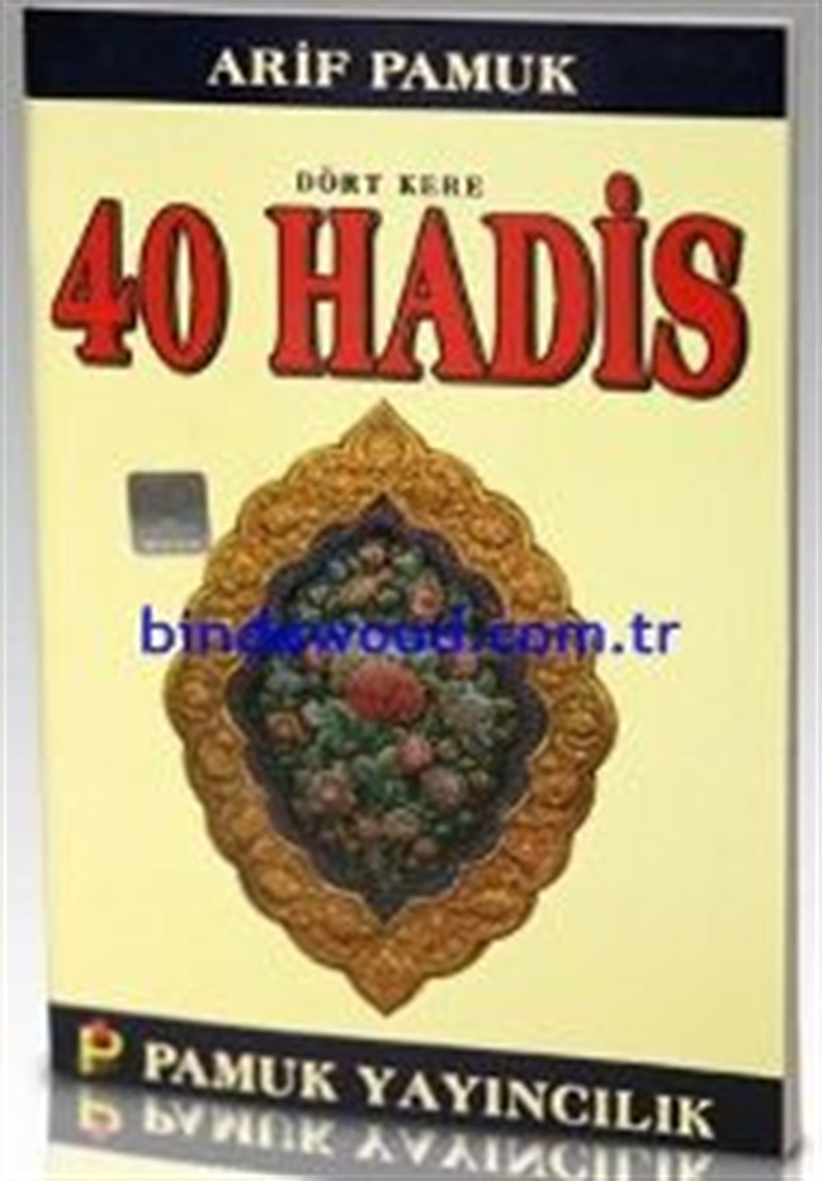 Dört Kere Kırk Hadis Arif Pamuk Hadis 012