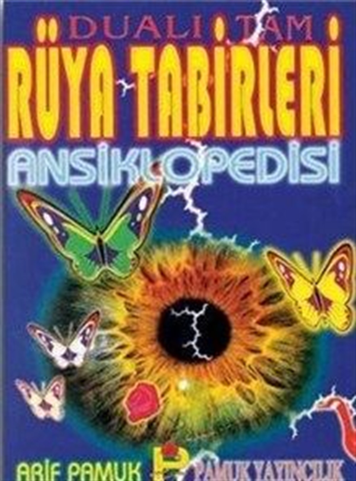 Dualı Tam Rüya Tabirleri Ansiklopedisi Birinci Hamur Büyük Boy Lüks Cilt Arif Pamuk Rüya 001