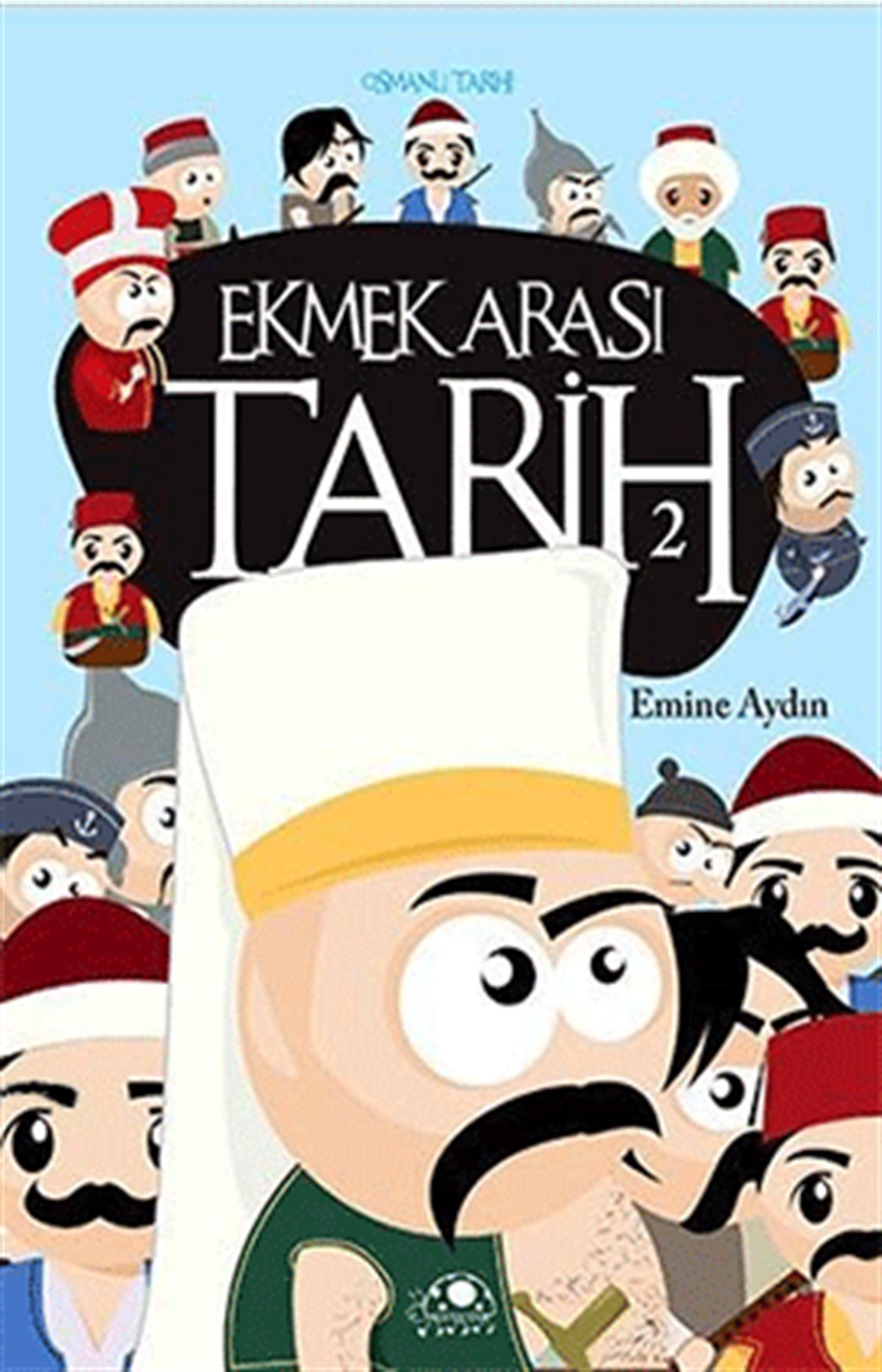 Ekmek Arası Tarih 2 Osmanlı Tarihi
