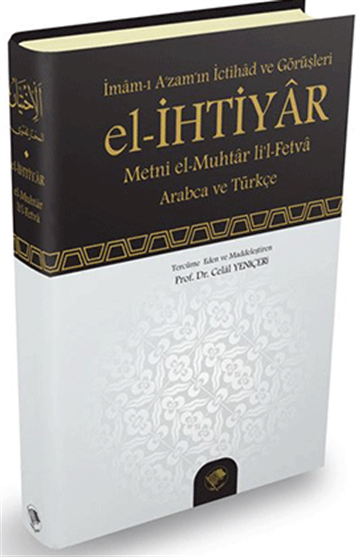 El İhtiyar Metni el Muhtar li l Fetva İmam ı Azam'ın İctihad ve Görüşleri
