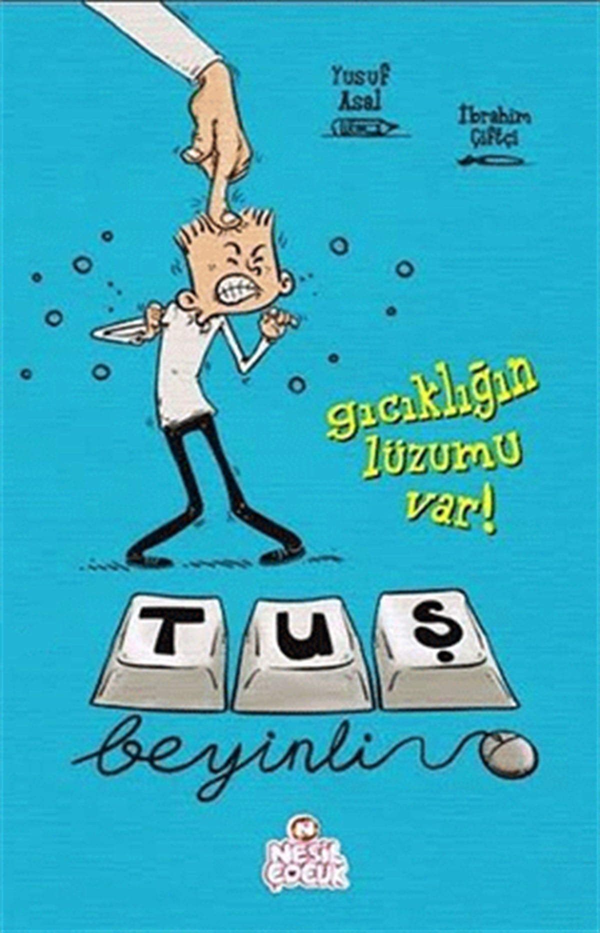 Gıcıklığın Lüzumu Var Tuş Beyinli Serisi 1